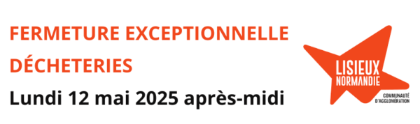 FERMETURE DES DÉCHÈTERIES 12.05.25